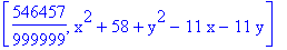 [546457/999999, x^2+58+y^2-11*x-11*y]
